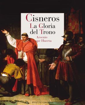 portada Cisneros. La Gloria del Trono (in Spanish)