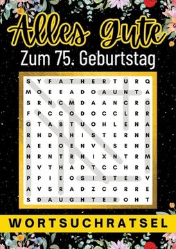 portada Alles Gute zum 75. Geburtstag - Wortsuchrätsel: 80 Wortsuchrätsel Mit Lösungen Lustiges Rätselbuch zum Verschenken (in German)