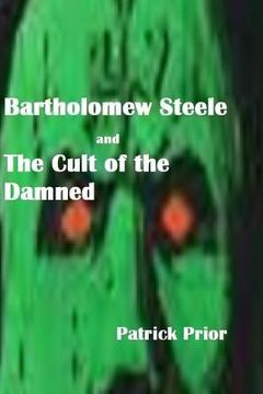 portada Bartholomew Steele and The Cult of the Damned (in English)