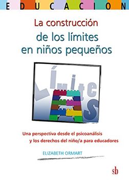 portada La Construcción de los Límites en Niños Pequeños (in Spanish)