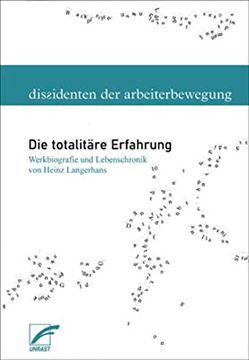 portada Heinz Langerhans: Die Totalitäre Erfahrung: Werkbiographie und Chronik (Dissidenten der Arbeiterbewegung) (en Alemán)