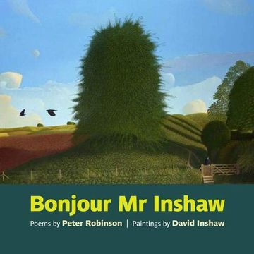 portada Bonjour mr Inshaw: Poems by Peter Robinson, Paintings by David Inshaw (en Inglés)