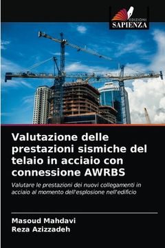 portada Valutazione delle prestazioni sismiche del telaio in acciaio con connessione AWRBS (in Italian)