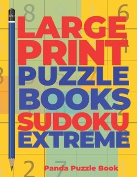 portada Large Print Puzzle Books Sudoku Extreme: Brain Games Sudoku - Mind Games For Adults - Logic Games Adults (en Inglés)