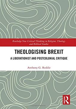 portada Theologising Brexit: A Liberationist and Postcolonial Critique (Routledge new Critical Thinking in Religion, Theology and Biblical Studies) (en Inglés)