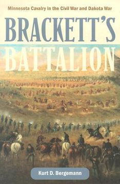 portada brackett's battalion: minnesota cavalry in the civil war and dakota war (in English)
