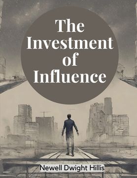 portada The Investment of Influence (en Inglés)