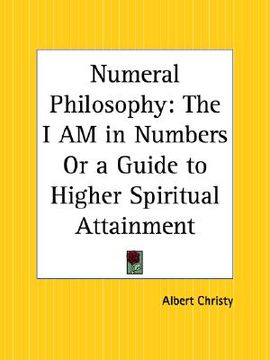 portada numeral philosophy: the i am in numbers or a guide to higher spiritual attainment