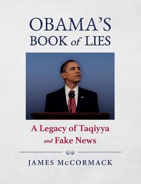 portada Obama's Book of Lies: A Legacy of Taqiyya and Fake News (en Inglés)