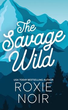 portada The Savage Wild: An Enemies-to-Lovers Romance