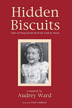 portada Hidden Biscuits: Tales of Deep South Revivals Told by Heart (en Inglés)