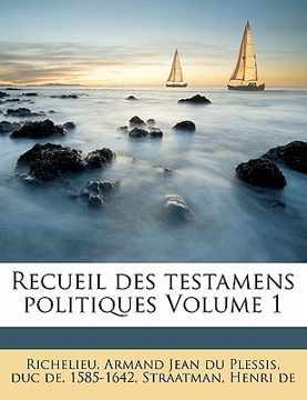 portada Recueil des testamens politiques Volume 1 (en Francés)