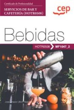portada (Mf1047_2) Manual Bebidas. Certificados de Profesionalidad. Servicios de bar y Cafeteria (Hotr0508) (in Spanish)