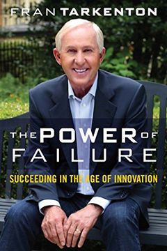 portada The Power of Failure: Succeeding in the Age of Innovation