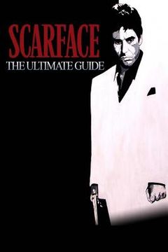 portada Scarface: The Ultimate Guide (en Inglés)