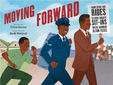 portada Moving Forward: From Space-Age Rides to Civil Rights Sit-Ins With Airman Alton Yates (en Inglés)
