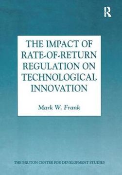portada The Impact of Rate-Of-Return Regulation on Technological Innovation (en Inglés)