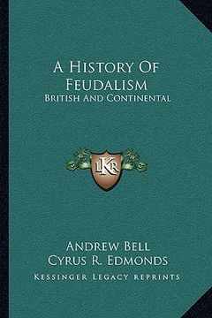 portada a history of feudalism: british and continental (en Inglés)