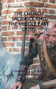portada The Church Sacrifice and the Middle East Crisis (en Inglés)