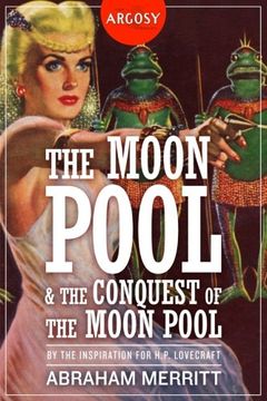 portada The Moon Pool & The Conquest of the Moon Pool (The Argosy Library)