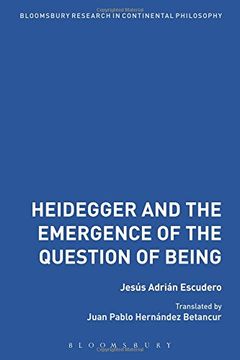 portada Heidegger and the Emergence of the Question of Being (Bloomsbury Studies in Continental Philosophy)