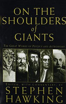 portada On the Shoulders of Giants: The Great Works of Physics and Astronomy (en Inglés)