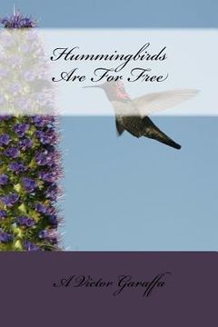 portada Hummingbirds Are For Free (en Inglés)