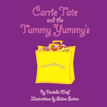portada Carrie Tate and the Tummy Yummy's (en Inglés)