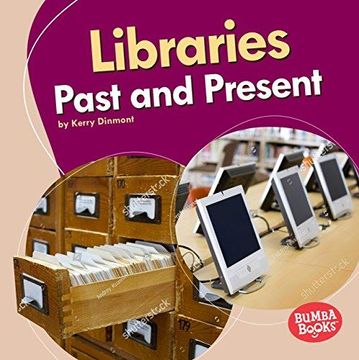 portada Libraries Past and Present (Paperback) (en Inglés)