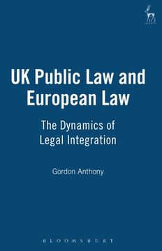 portada uk public law and european law: the dynamics of legal integration
