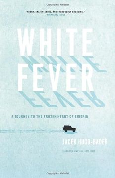 portada White Fever: A Journey to the Frozen Heart of Siberia (en Inglés)