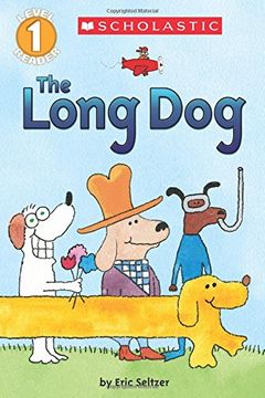 portada The Long dog (Scholastic Reader, Level 1) (en Inglés)