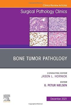portada Bone Tumor Pathology, an Issue of Surgical Pathology Clinics (Volume 14-4) (The Clinics: Surgery, Volume 14-4) (en Inglés)