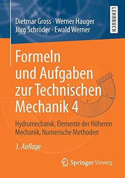 portada Formeln und Aufgaben zur Technischen Mechanik 4: Hydromechanik, Elemente der Höheren Mechanik, Numerische Methoden (in German)