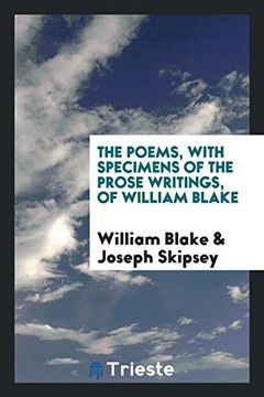 portada The Poems, With Specimens of the Prose Writings, of William Blake. With a Prefatory Notice, Biographical and Critical 