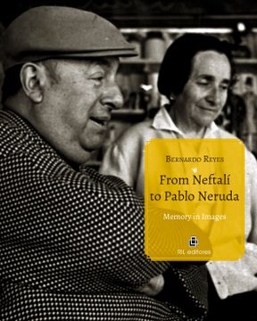 portada From Neftalí to Pablo Neruda. Memory in Images (en Inglés)