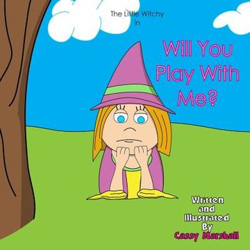 portada The Little Witchy in Will You Play With Me? (en Inglés)