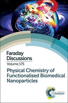 portada Physical Chemistry of Functionalised Biomedical Nanoparticles: Faraday Discussion 175 (Faraday Discussions) (en Inglés)