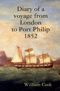 portada Diary of a voyage from London to Port Philip 1852 (en Inglés)
