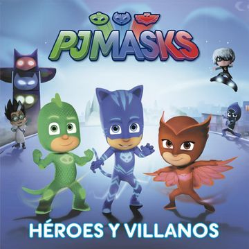portada Heroes y Villanos-Pj Masks