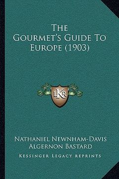 portada the gourmet's guide to europe (1903) (en Inglés)