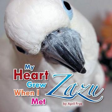 portada My Heart Grew When I Met Zazu (en Inglés)