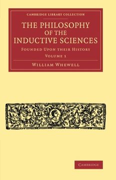 portada The Philosophy of the Inductive Sciences: Founded Upon Their History: 1 (Cambridge Library Collection - Philosophy) (in English)
