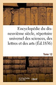 portada Encyclopedie Du 19eme Siecle, Repertoire Universel Des Sciences, Des Lettres Et Des Arts Tome 12 (Ga(c)Na(c)Ralita(c)S) (French Edition)