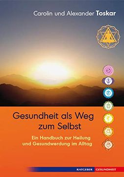 portada Gesundheit als weg zum Selbst - ein Handbuch zur Heilung und Gesundwerdung im Alltag (en Alemán)