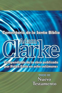 portada Adam Clarke, Comentario de La Santa Biblia, Tomo 3