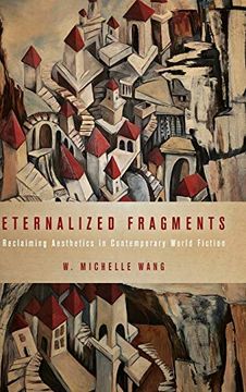 portada Eternalized Fragments: Reclaiming Aesthetics in Contemporary World Fiction (Cognitive Approaches to Culture) 