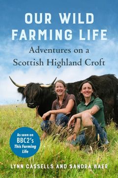 portada Our Wild Farming Life: Adventures on a Scottish Highland Croft (en Inglés)