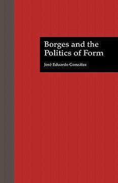 portada borges and the politics of form (en Inglés)