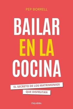portada Bailar en la Cocina: El Secreto de los Matrimonios que Disfrutan (in Spanish)